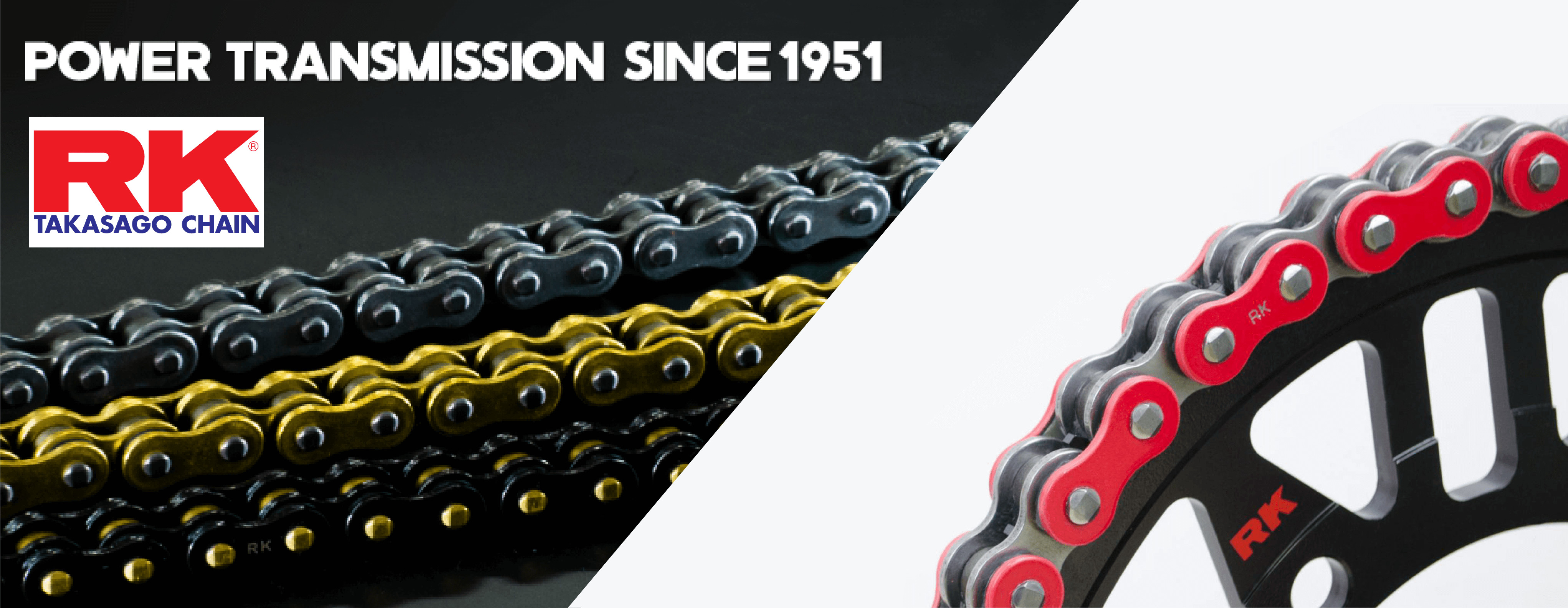 With over 60 years of experience in Motorcycle chains production is one of the leader in motorcycle chain's market. The constant quality year after year of the products, the innovation and high performance products has enabled RK to work with world-renowned Partners.